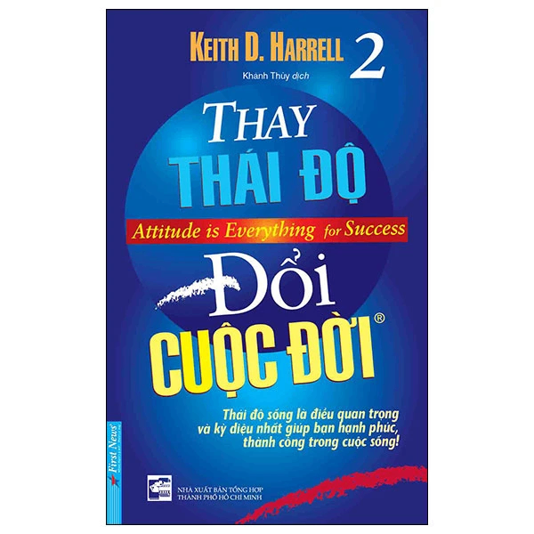 Thay Thái Độ Đổi Cuộc Đời 2 - keith D. Harrell - 2023 - First News, sống đẹp