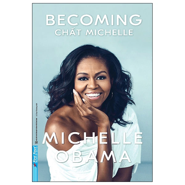 MICHELLE OBAMA - Chất MICHELLE (Bìa mềm) - Michelle Obama - 2025 - First News, Danh nhân tự truyện