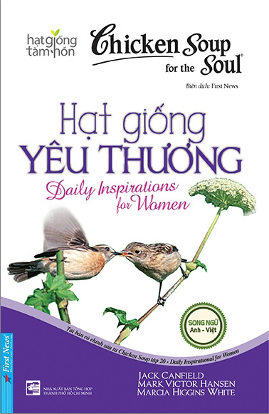 Chicken Soup For The Soul - Hạt Giống Yêu Thương - First News - 2022 - First News, hạt giống tâm hồn