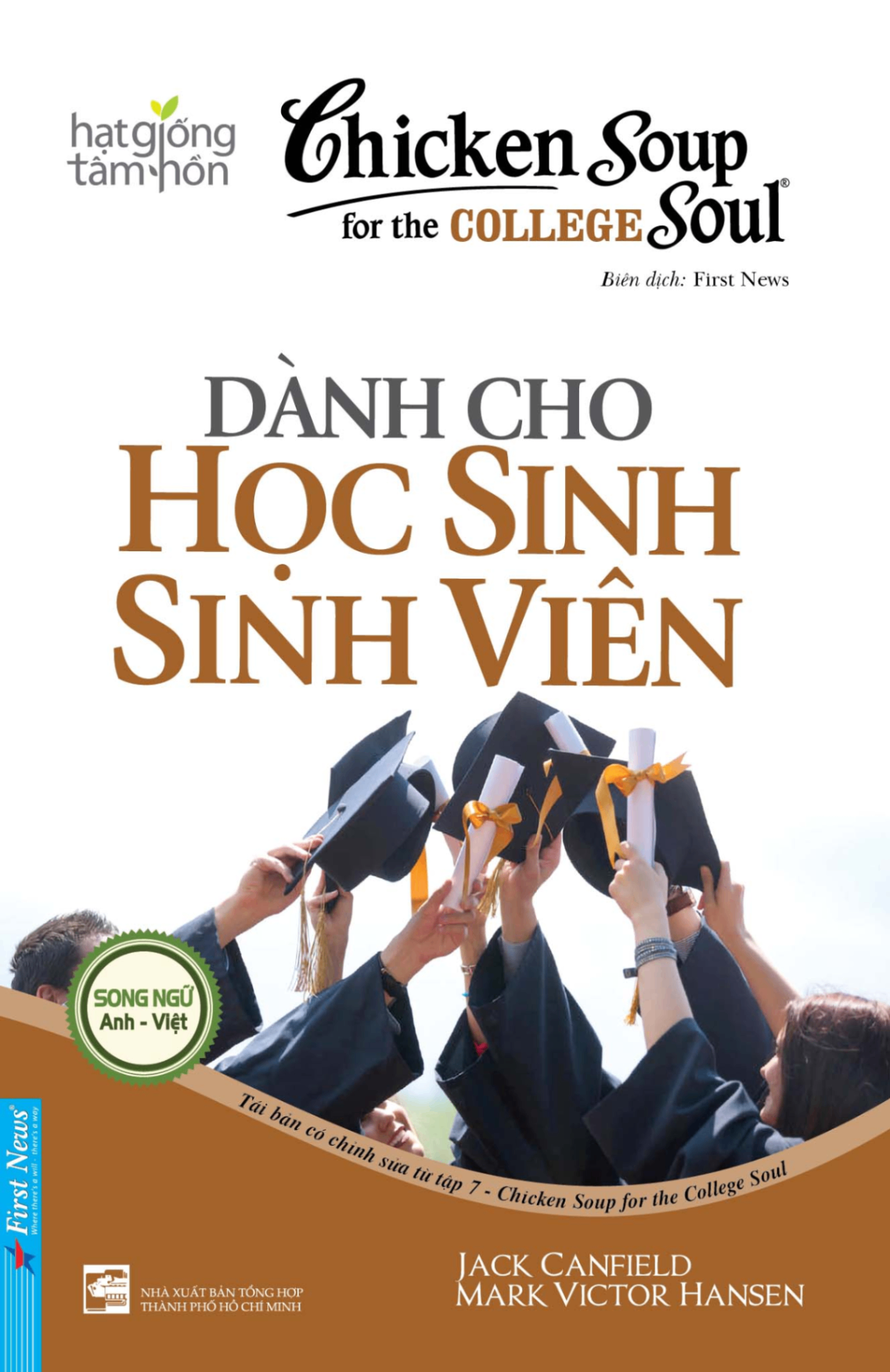 Chicken Soup For The Soul - Dành Cho Học Sinh Sinh Viên - Jack Canfield, Mark Victor Hansen - 2023 - First News, hạt giống tâm hồn