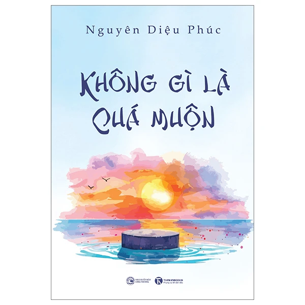 Không gì là quá muộn - Nguyên Diệu Phúc - 2024 - V-Budd, phật pháp ứng dụng