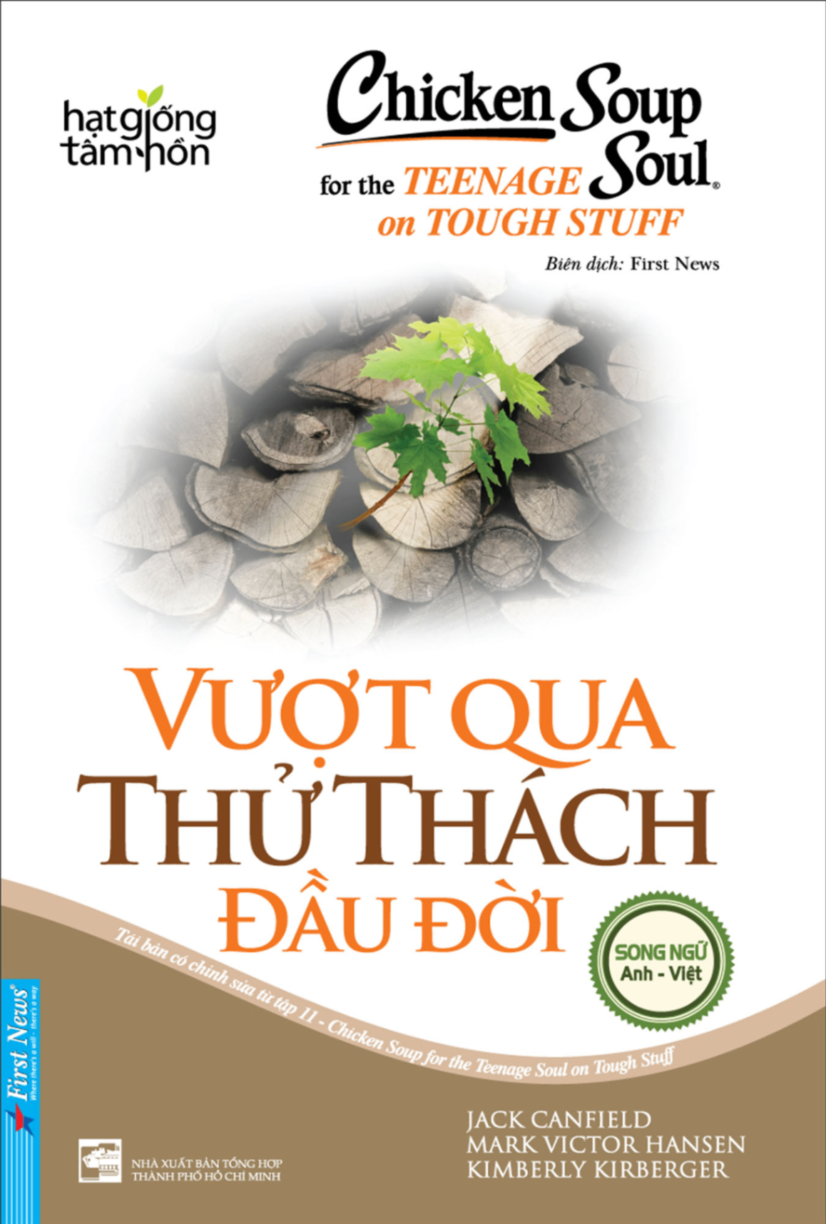 Chicken Soup For The Soul - Vượt Qua Thử Thách Đầu Đời - Jack Canfield, Mark Victor Hansen - 2023 - First News, hạt giống tâm hồn