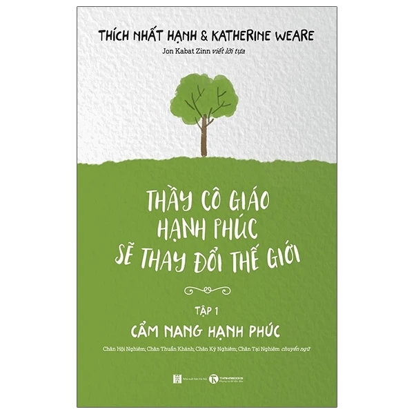 Thầy cô giáo hạnh phúc sẽ thay đổi Thế Giới - tập 1 - Thích Nhất Hạnh & Katherine Weare - 2021 - V-Budd, phật pháp ứng dụng
