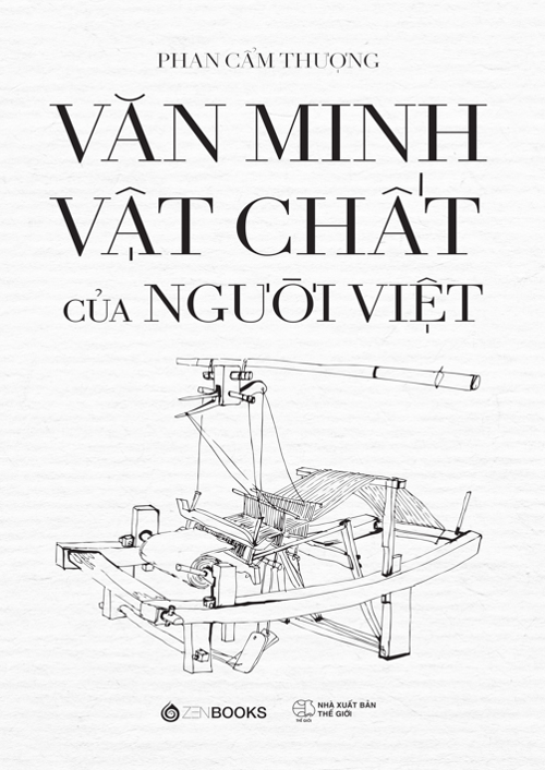 Văn minh vật chất của người Việt (Bìa cứng) - Phan Cẩm Thượng - 2022 - Zenbooks