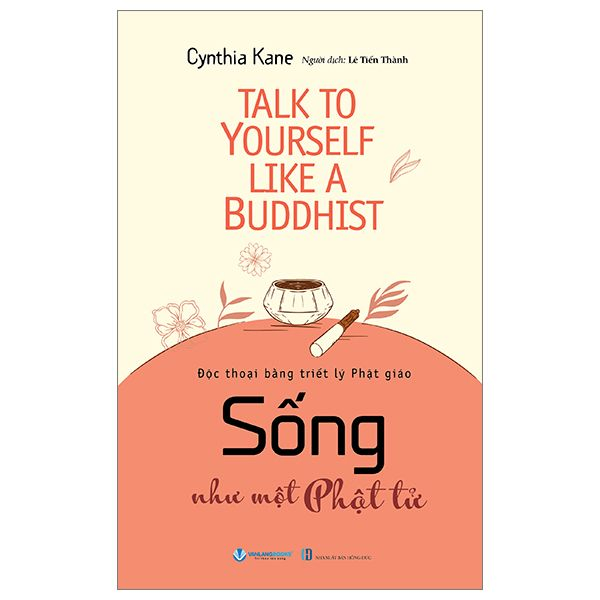 Sống như một Phật tử - Cynthia Kane - 20/03/2024 (XB) - Văn lang, Phật giáo