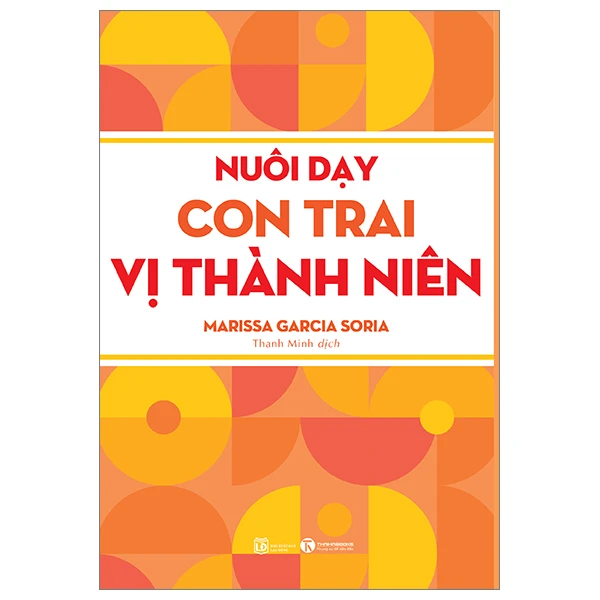 Nuôi dạy con trai vị thành niên - Marissa Garcia Soria - 2023 - V-Parent, Nuôi dạy con