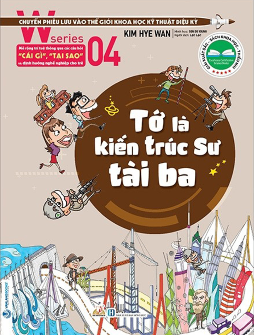 W series 04 - Tớ là kiến trúc sư tài ba - Kim Hye Wan - 07/05/2020 (XB) - Văn lang, Khoa học thường thức