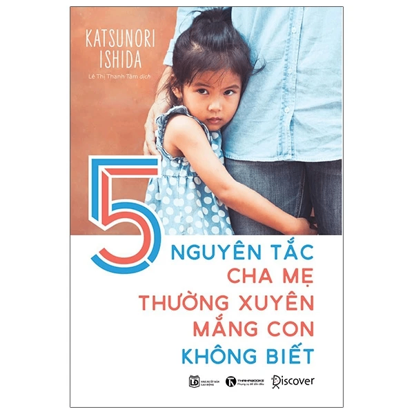 5 nguyên tắc cha mẹ thường xuyên mắng con không biết - Katsunori Ishida - 2021 - V-Parent, Nuôi dạy con