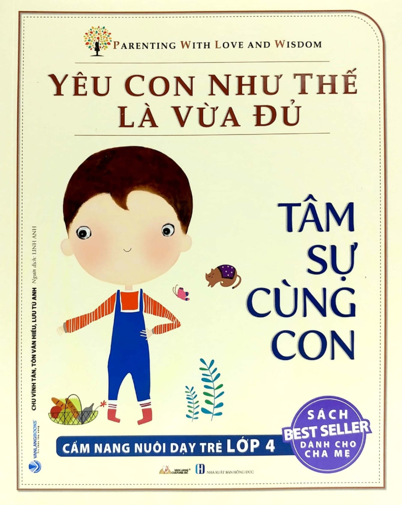 Yêu con như thế là vừa đủ - Tâm sự cùng con Lớp 4 - Chu Vinh Tân - 11/02/2022 (XB) - Văn lang, Nuôi dạy con