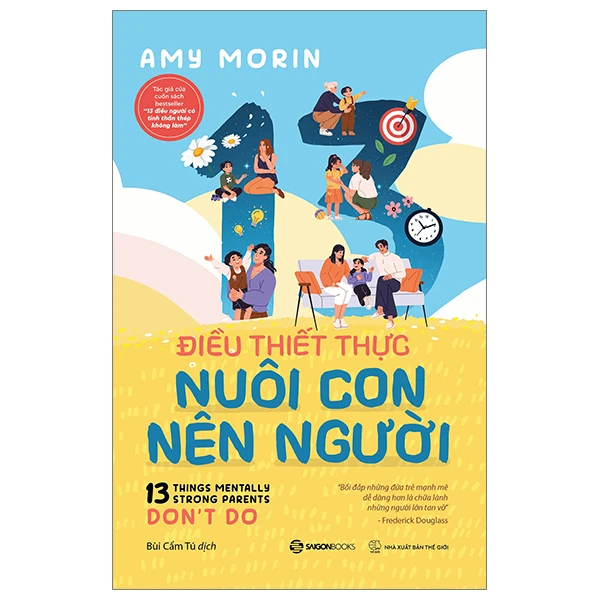 13 điều thiết thực nuôi con nên người - Amy Morin - 2024 - Saigonbooks