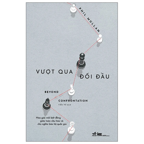Vượt qua đối đầu - Phil Mullan - 2025 - Kinh tế chính trị