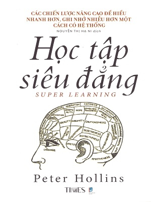 Học tập siêu đẳng - Peter Hollins - 2023 - Đông Tây