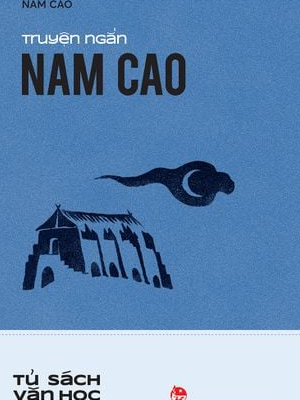 Truyện ngắn Nam Cao - Nam Cao - 2024 - Đông Tây, Thiếu nhi, Văn học Việt Nam