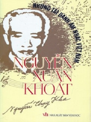 Những tài danh âm nhạc Việt Nam - Nguyễn Xuân Khoáthả - Nguyễn Thụy Kha - 2019 - Đông Tây