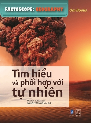 Factoscope: Geography - Tìm hiểu và phối hợp với tự nhiên - Om Books International - 2018 - Đông Tây, Thiếu nhi, Khoa học thường thức