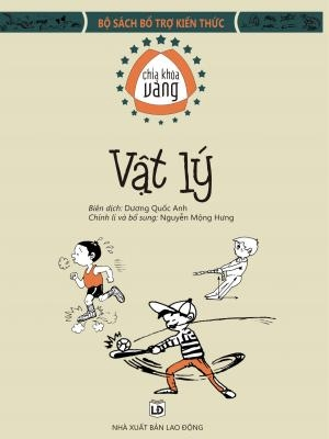 Chìa khóa vàng - Vật lí - Nhiều tác giả - 2018 - Đông Tây, Thiếu nhi, Khoa học thường thức