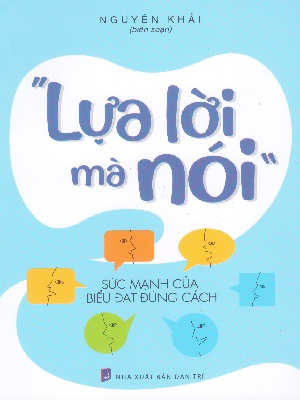 Lựa lời mà nói - Nhiều tác giả - 2022 - Đông Tây