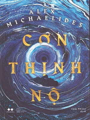 Cơn thịnh nộ - Alex Michaelides - 2024 - Đông Tây