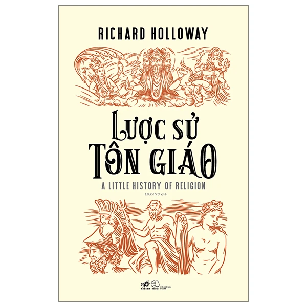 Lược sử tôn giáo (Giá bìa mới 149k) - Richard Holloway - 2024 - Lịch sử