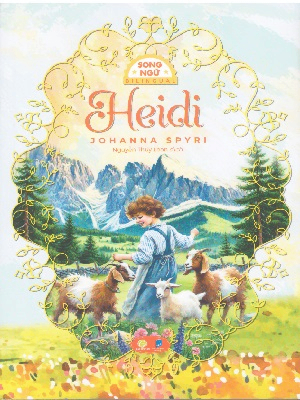 Heidi (song ngữ) - Johanna Spyri - 2024 - Đông Tây, Thiếu nhi, Văn học nước ngoài