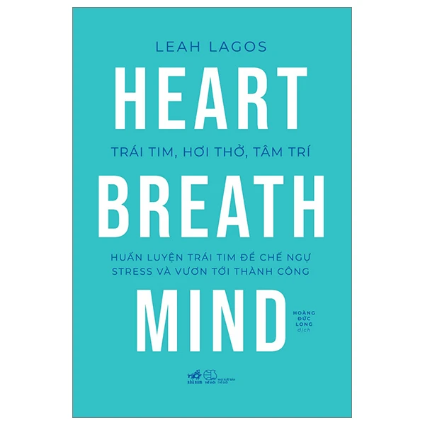 Trái tim, hơi thở, tâm trí - Leah Lagos - 2023 - Khoa học phổ thông