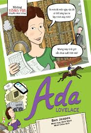 Những nhân vật truyền cảm hứng - Ada Lovelace - Ben Jeapes - 2020 - Đông Tây