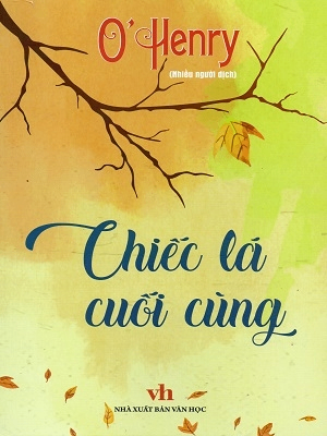 Chiếc lá cuối cùng - O. Henry - 2020 - Đông Tây