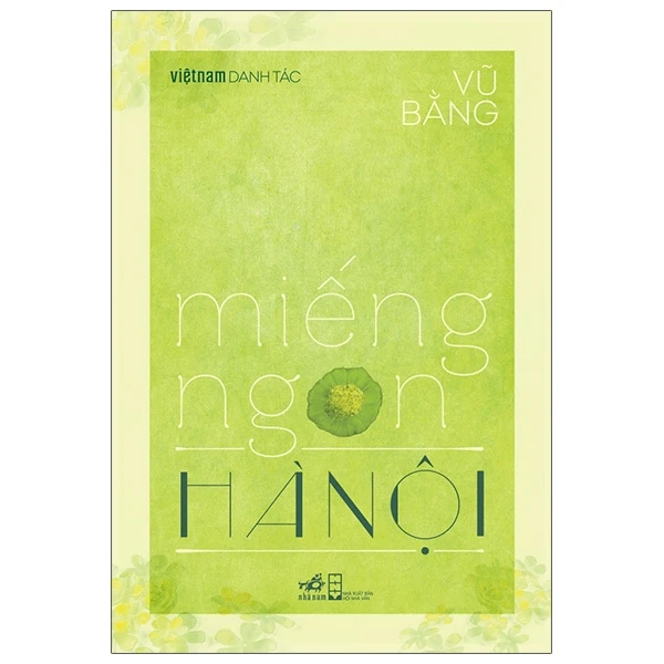 Miếng ngon Hà Nội (TB 70.000) (Danh tác) - Vũ Bằng -  - Danh tác