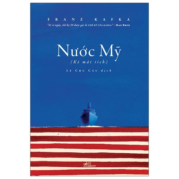 Nước Mỹ (Kẻ mất tích TB 105.000) - Franz Kafka - 2023 - Đương đại