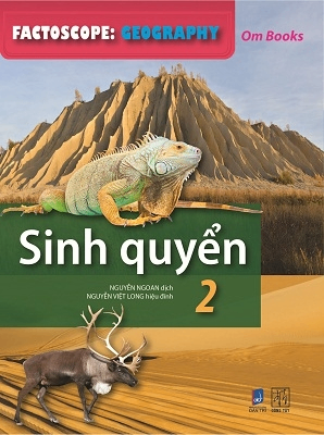 Factoscope: Geography - Sinh quyển (2) - Om Books International - 2018 - Đông Tây, Thiếu nhi, Khoa học thường thức