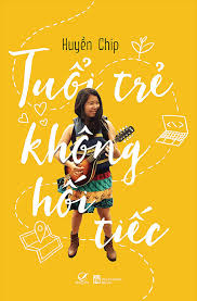 Tuổi trẻ không hối tiếc - Huyền Chíp - 2020 - Đông Tây