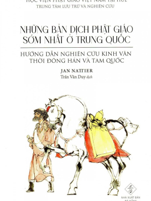 Những bản dịch Phật giáo sớm nhất ở Trung Quốc - Jan Nattier - 2024 - Đông Tây