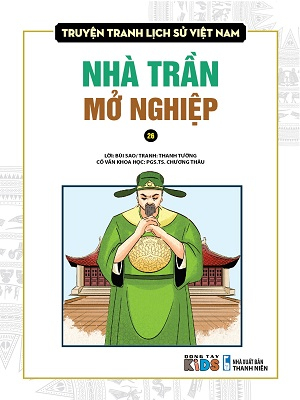 Truyện tranh lịch sử Việt Nam (26) - Nhà Trần mở nghiệp - Nguyễn Văn Thảo - Chương Thâu - 2018 - Đông Tây, Thiếu nhi, Truyện tranh, Lịch sử