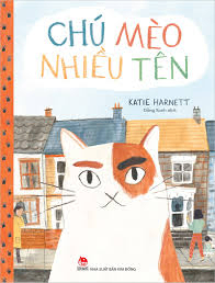 Chú Mèo nhiều tên - Katie Harnett - 2023 - Đông Tây, Thiếu nhi, Truyện tranh