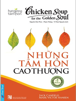 Chicken Soup - Những tâm hồn cao thượng - Nhiều tác giả - 2016 - Đông Tây, sống đẹp, Kỹ năng