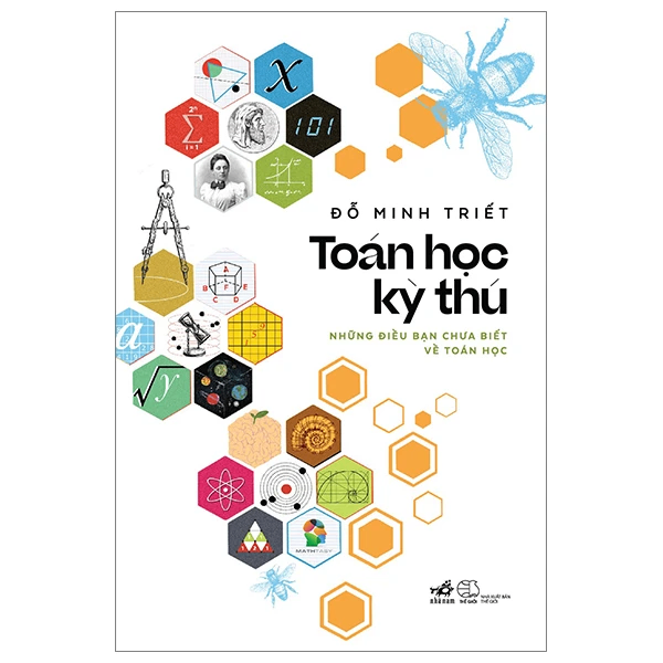Toán học kỳ thú - Những điều bạn chưa biết về toán học - Đỗ Minh Triết - 2023 - Khoa học phổ thông
