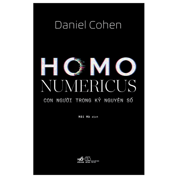 Homo numericus - Con người trong kỷ nguyên số - Daniel Cohen - 2025 - Khoa học công nghệ