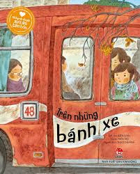 Những câu chuyện sưởi ấm tâm hồn - Trên những bánh xe - Ân Kiện Linh - 2020 - Đông Tây, Thiếu nhi, Văn học nước ngoài