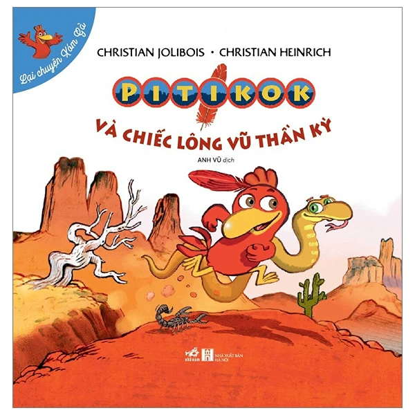 Lại là chuyện xóm gà - Piticok và chiếc lông vũ thần kỳ - Christian Jolibois-Christian Heinrich - 2023 - Truyện tranh