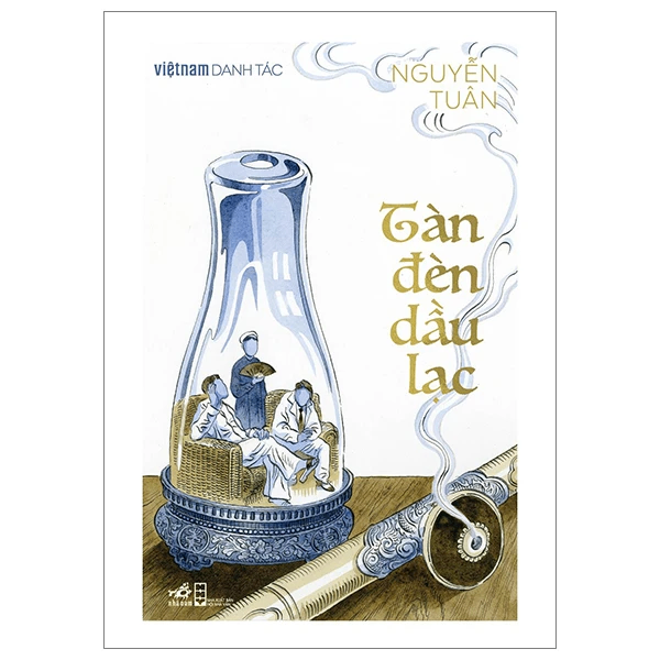Tàn đèn dầu lạc - Nguyễn Tuân - Nguyễn Tuân -  - Danh tác