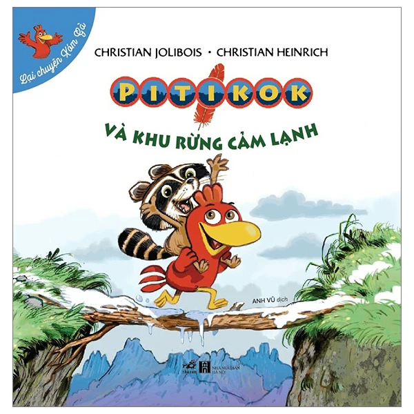Lại là chuyện xóm gà - Piticok và khu rừng cảm lạnh - Christian Jolibois-Christian Heinrich - 2023 - Truyện tranh
