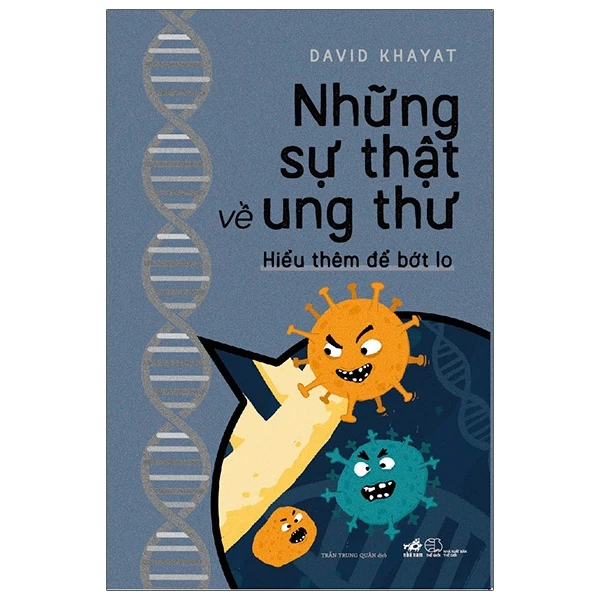 Những sự thật về ung thư - Hiểu thêm để bớt lo - David Khayat - 2021 - Sức khỏe - ăn uống
