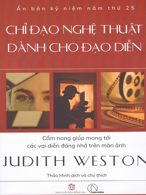 Chỉ đạo nghệ thuật dành cho đạo diễn - Judith Weston - 2025 - Đông Tây