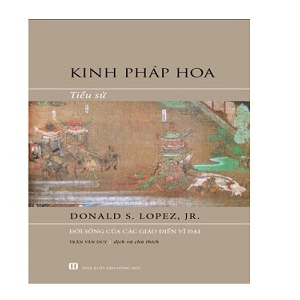 Kinh pháp hoa - Tiểu sử - Donald S Lopez - 2024 - Đông Tây