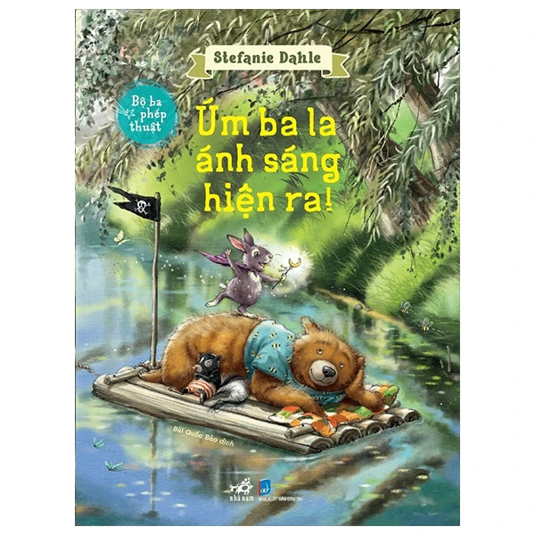 Bộ ba phép thuật - úm ba la ánh sáng hiện ra - STEPHANIE DAHLE - 2024 - Picture book