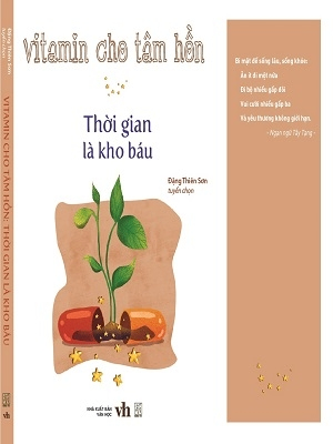 Vitamin cho tâm hồn - Thời gian là kho báu - Đặng Thiên Sơn (tuyển chọn) - 2014 - Đông Tây