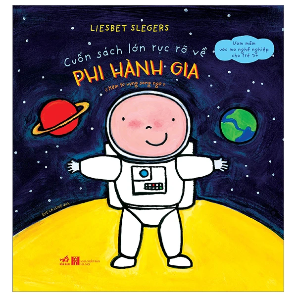 Cuốn sách lớn rực rỡ về Phi hành gia - Liesbet Slegers - 2023 - Truyện tranh