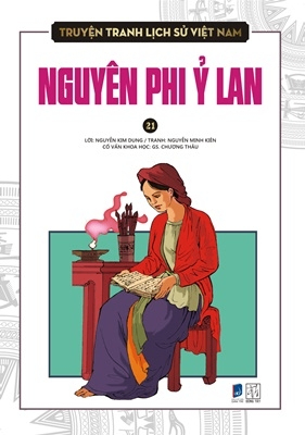 Truyện tranh lịch sử Việt Nam (21) : Nguyên Phi Ỷ Lan - Nguyễn Văn Thảo - Chương Thâu - 2018 - Đông Tây, Thiếu nhi, Truyện tranh, Lịch sử