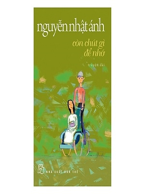 Còn chút gì để nhớ - Nguyễn Nhật Ánh - Nguyễn Nhật Ánh - 2022 - Đông Tây