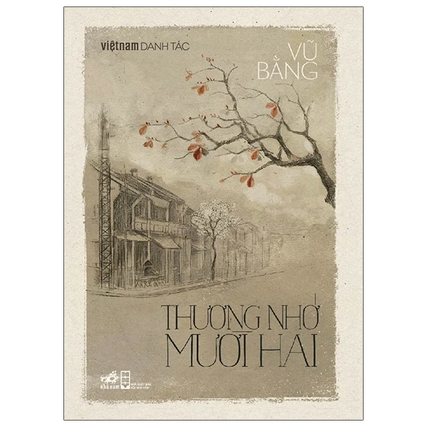 Thương nhớ mười hai ( Danh tác tái bản 99.000) - Vũ Bằng - 2021 - Đương đại
